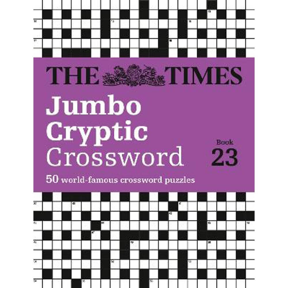 The Times Jumbo Cryptic Crossword Book 23: The world's most challenging cryptic crossword (The Times Crosswords) (Paperback) - The Times Mind Games